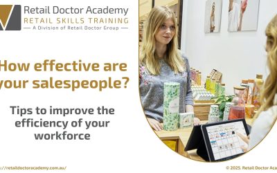 Retail Doctor Academy | How effective are your salespeople? Tips to improve the efficiency of your workforceHow effective are your salespeople? Tips to improve the efficiency of your workforce