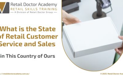 Retail Doctor Academy | What is the State of Retail Customer Service and Sales in This Country of Ours
