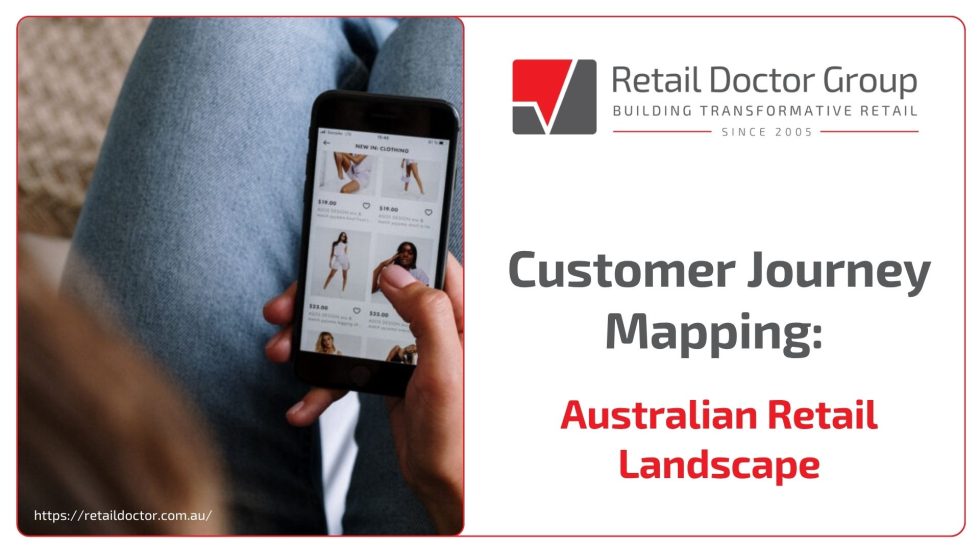 Customer Journey Mapping: Australian Retail Landscape