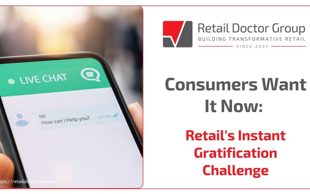 Consumers Want It Now: Retail’s Instant Gratification Challenge