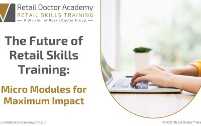 Retail Doctor Academy | The Future of Retail Skills Training: Micro Modules for Maximum Impact