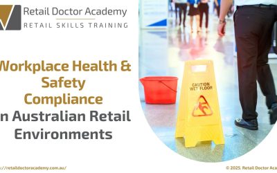 Workplace Health and Safety Compliance in Australian Retail Environments