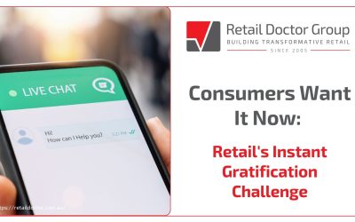 Consumers Want It Now: Retail’s Instant Gratification Challenge