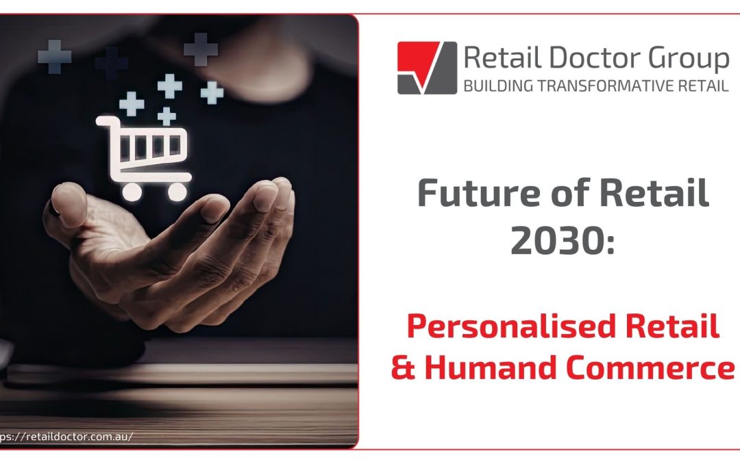 The Future of Personalised Retail and Humand Commerce