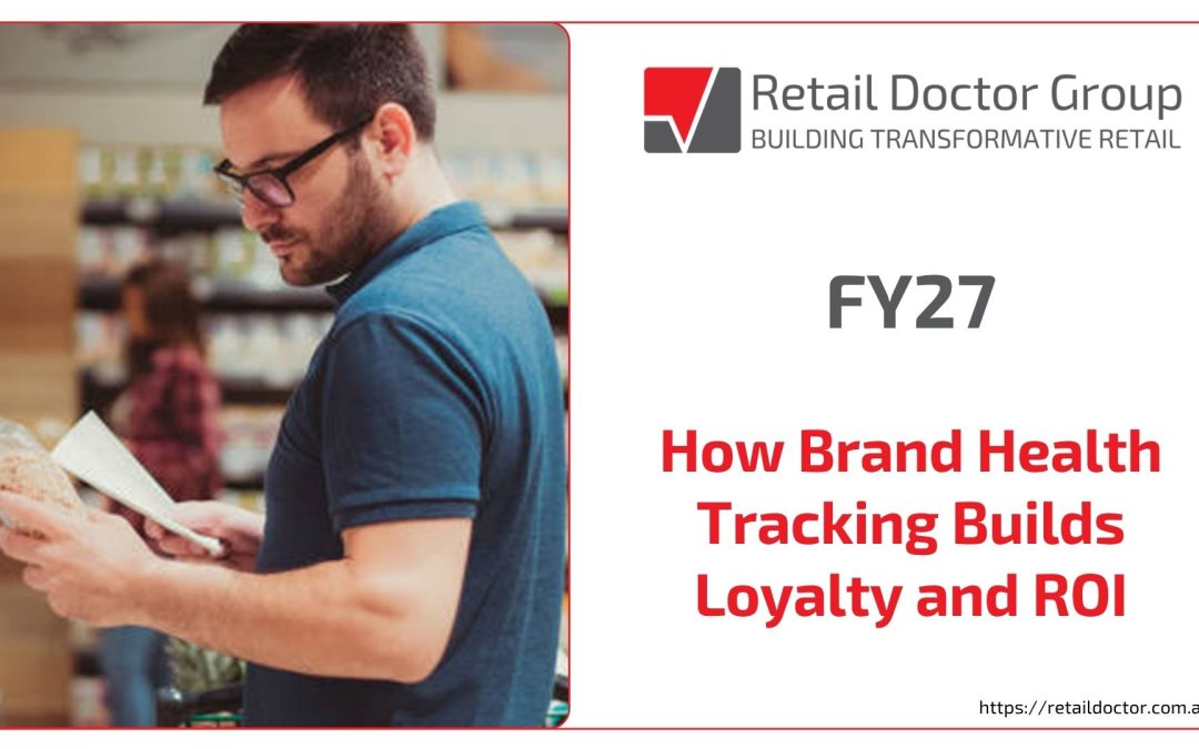 FY27 | How Brand Health Tracking Builds Loyalty and ROI