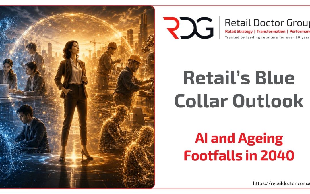 Retail’s Blue Collar Outlook | AI and Ageing Footfalls in 2040